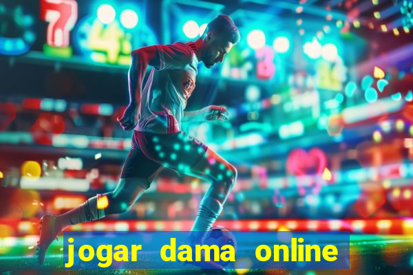 jogar dama online valendo dinheiro