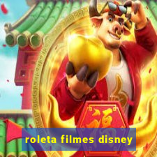 roleta filmes disney