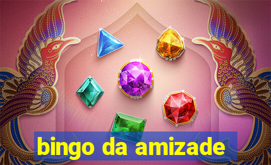 bingo da amizade