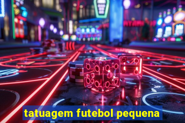 tatuagem futebol pequena