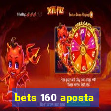 bets 160 aposta