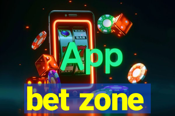 bet zone