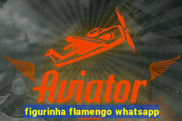 figurinha flamengo whatsapp