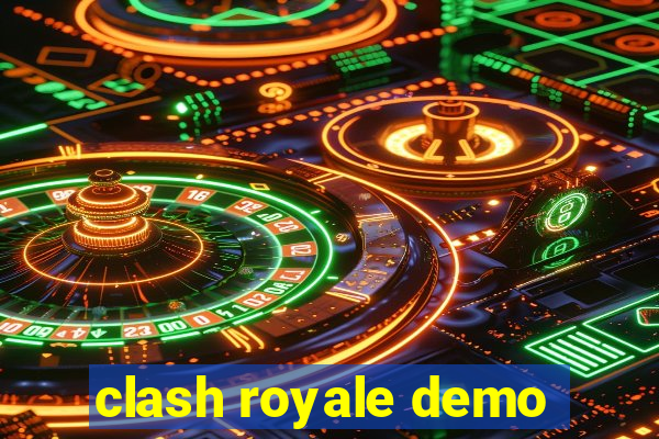 clash royale demo