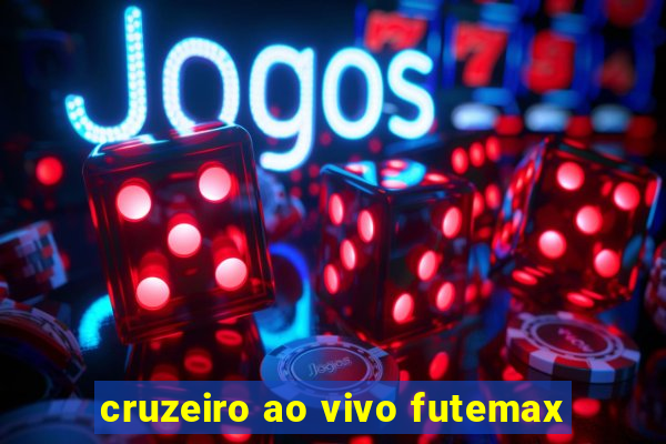 cruzeiro ao vivo futemax