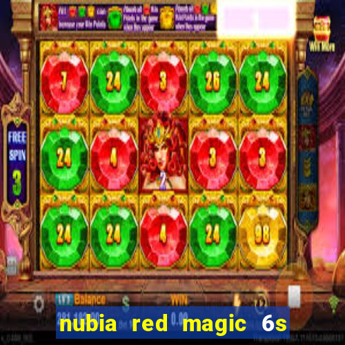 nubia red magic 6s pro antutu