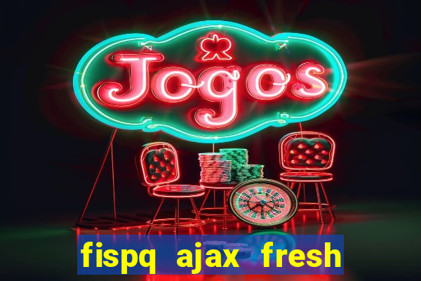 fispq ajax fresh limpeza profunda