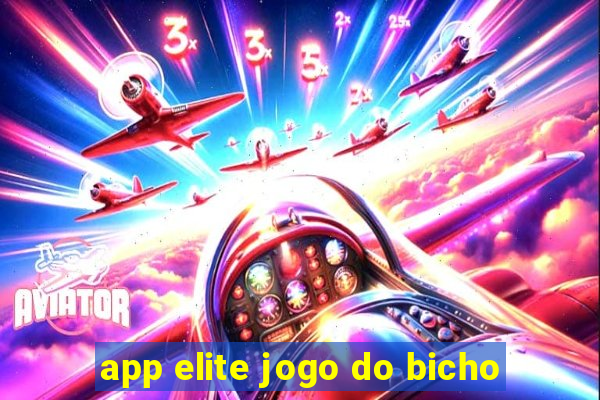 app elite jogo do bicho