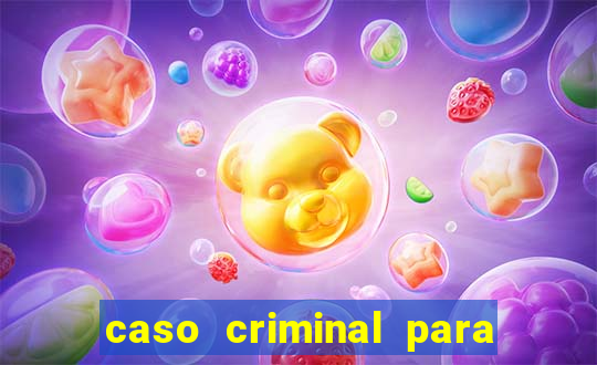 caso criminal para resolver pdf