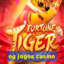 og jogos casino