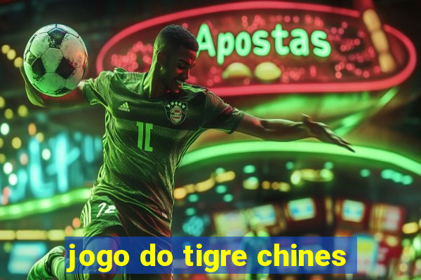 jogo do tigre chines