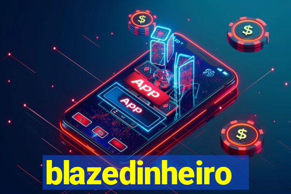 blazedinheiro