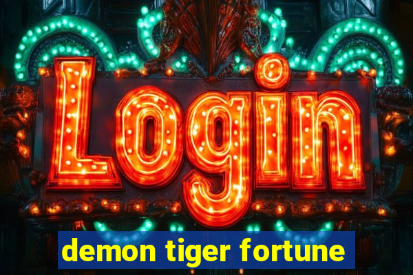 demon tiger fortune