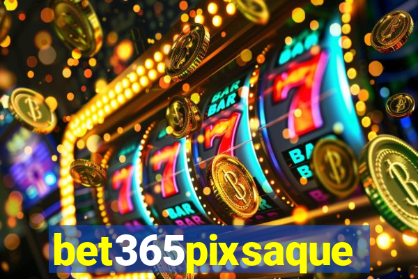 bet365pixsaque