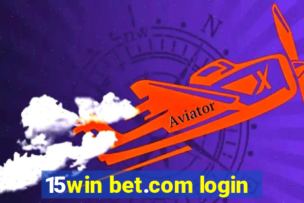 15win bet.com login