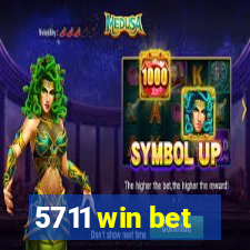 5711 win bet