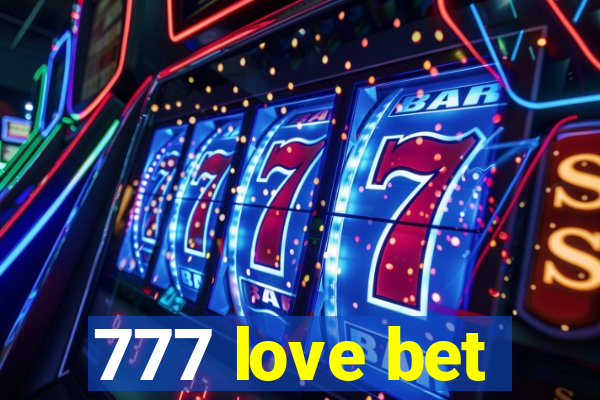 777 love bet