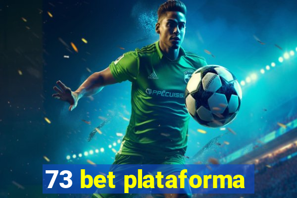 73 bet plataforma