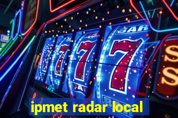 ipmet radar local