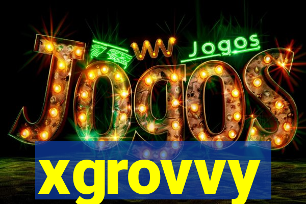 xgrovvy