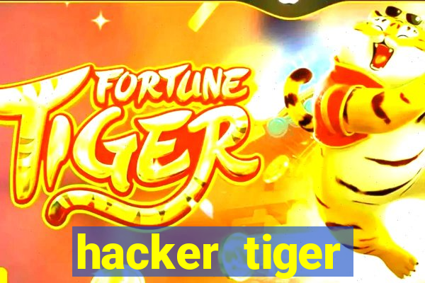 hacker tiger fortune gratis