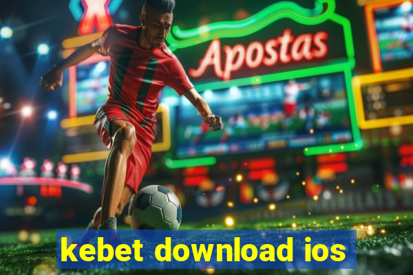 kebet download ios