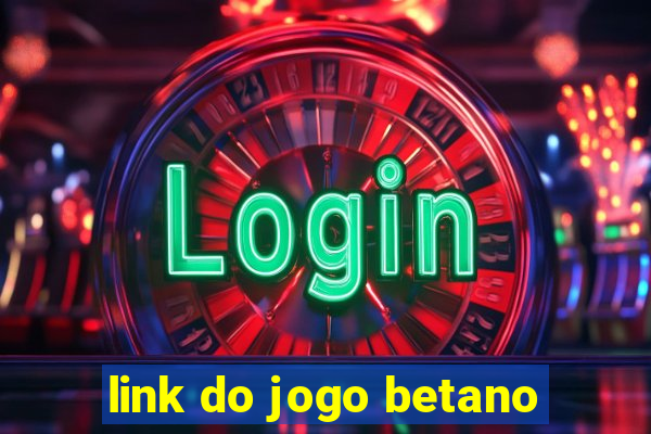 link do jogo betano