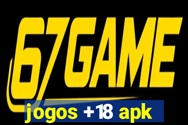 jogos +18 apk