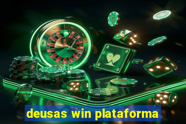 deusas win plataforma