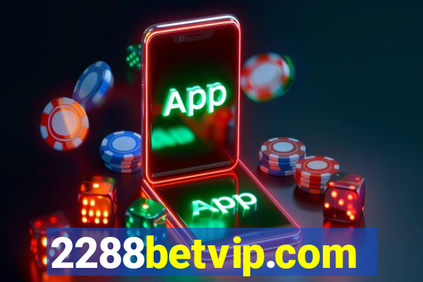 2288betvip.com