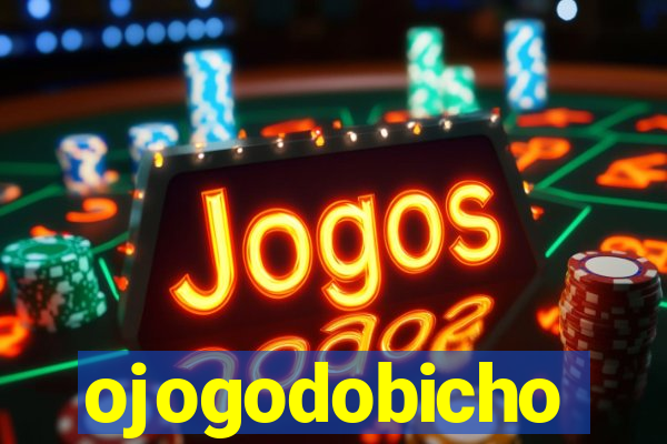 ojogodobicho