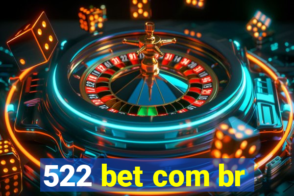 522 bet com br