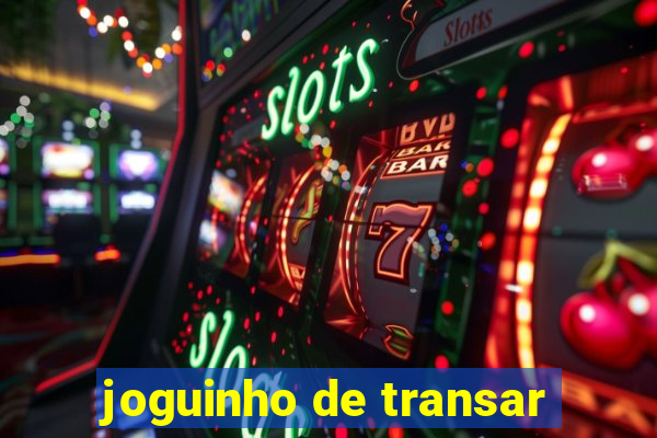 joguinho de transar