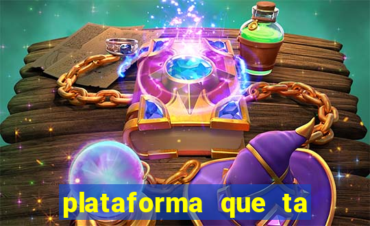 plataforma que ta pagando agora