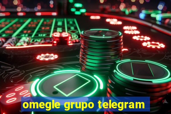 omegle grupo telegram