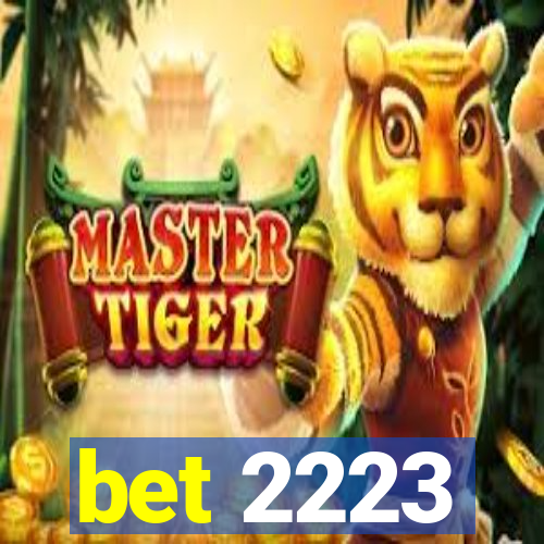 bet 2223