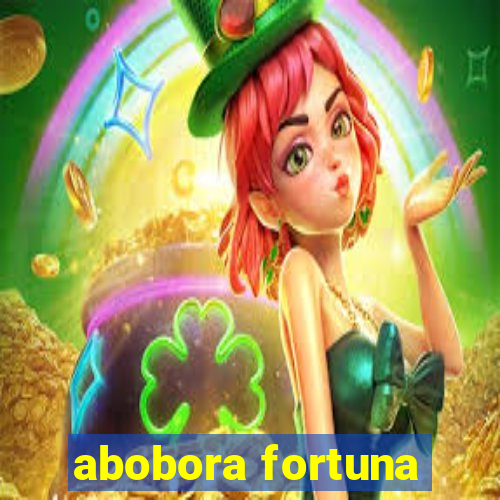 abobora fortuna