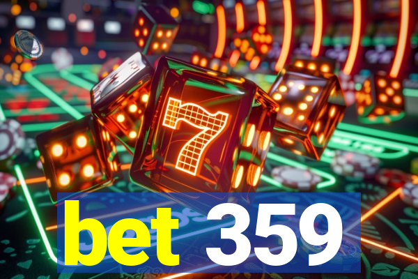 bet 359