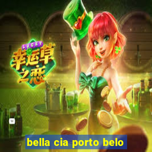 bella cia porto belo