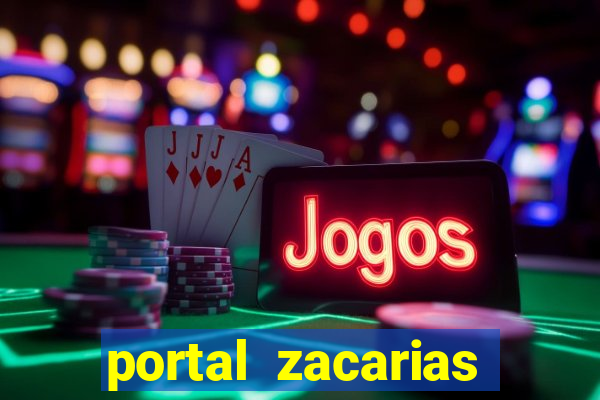 portal zacarias mais de 18