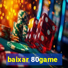 baixar 80game