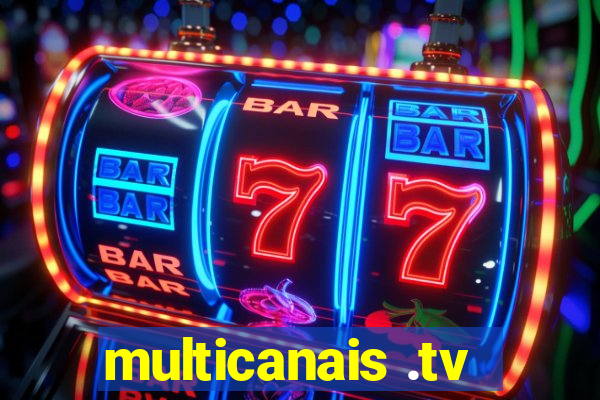 multicanais .tv