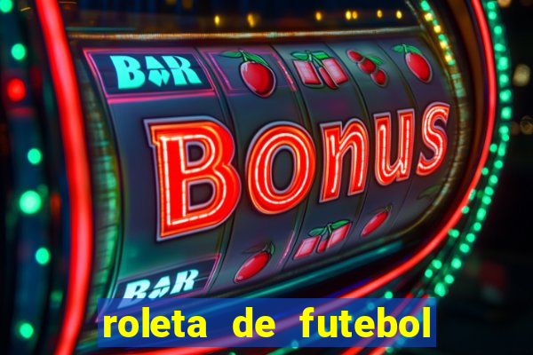 roleta de futebol roleta jogadores de futebol para