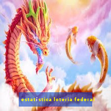 estatística loteria federal