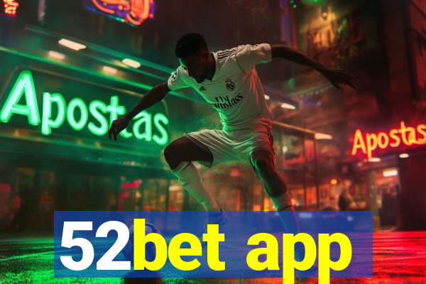 52bet app