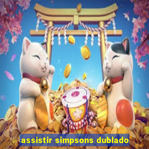 assistir simpsons dublado