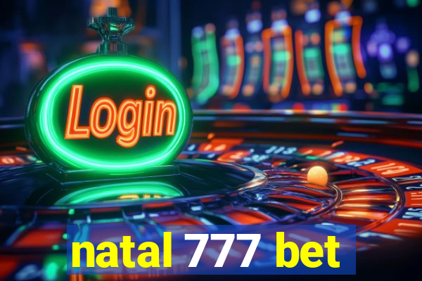 natal 777 bet