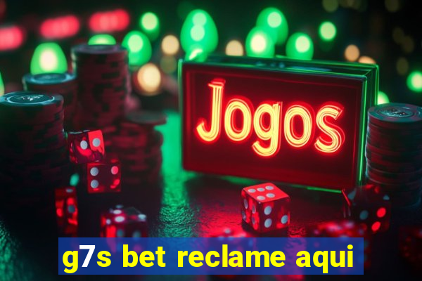 g7s bet reclame aqui