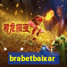 brabetbaixar