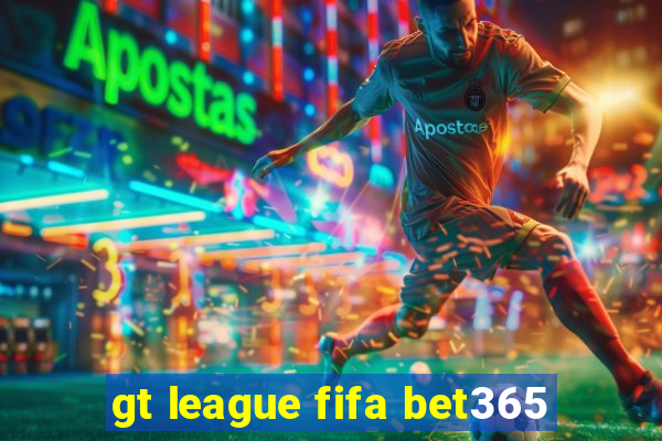 gt league fifa bet365